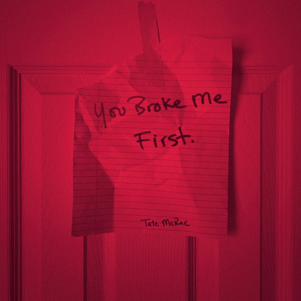 Tate Mcrae - You Broke Me First