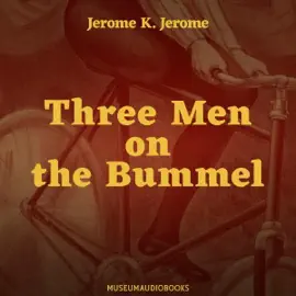 Three Men on the Bummel (Unabridged)