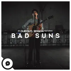 Bad Suns (OurVinyl Sessions) - Single - Bad Suns