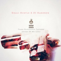 Tears Bloodshed Tattoos (Story of My Life) - DJ Hardnox & Khali Hustle