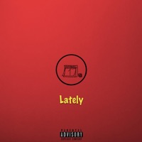 Lately - Single - Ohjd