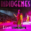Indiogenes (Live Concerts)