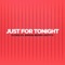 Just for Tonight (feat. Ammara Brown & Nutty O) - DJ Crocx lyrics