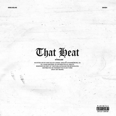 That Heat (feat. King Kelhd) - Single