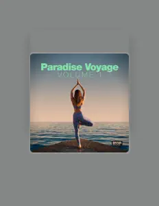 收听 Paradise Voyage、观看音乐视频、阅读小传、查看巡演日期等 ！