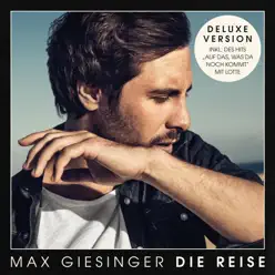 Die Reise (Deluxe Edition) - Max Giesinger Die Reise (Deluxe Edition) - Max Giesinger