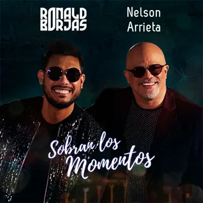 Sobran los Momentos - Single - Nelson Arrieta
