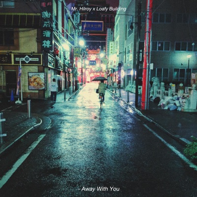 Away With You (feat. Loafy Building) - Single