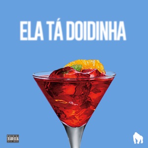 Ela Tá Doidinha (feat. Paiva Prod) - Single