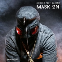Mask on (feat. Larynx) - Single - Iamdjrd
