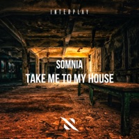 Take Me to My House - Single - Somnia