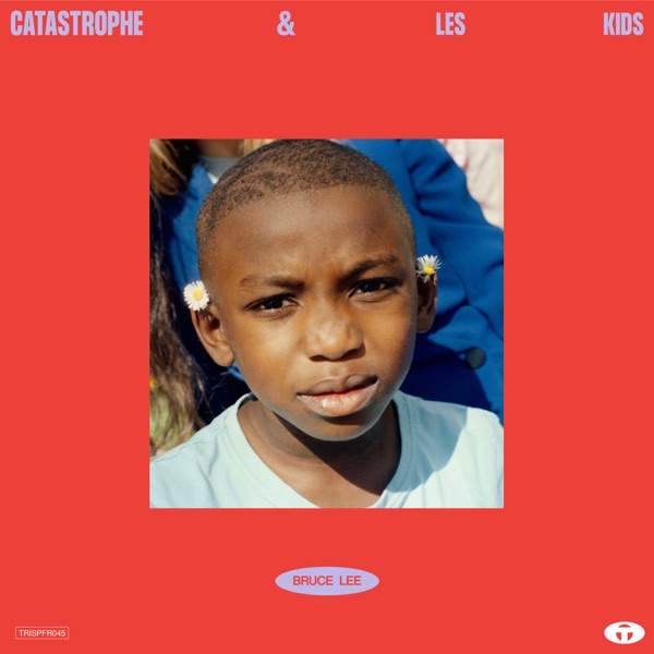 Bruce Lee - Single - Catastrophe & Les Kids
