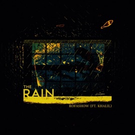 The Rain (feat. Khalil) Rofashow