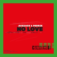 No Love - Single - Pedrik & Ace2Ace