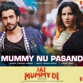 Mummy Nu Pasand (From "Jai Mummy Di") artwork