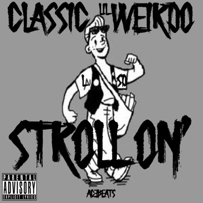 Stroll on (feat. Lil Weirdo) - Single