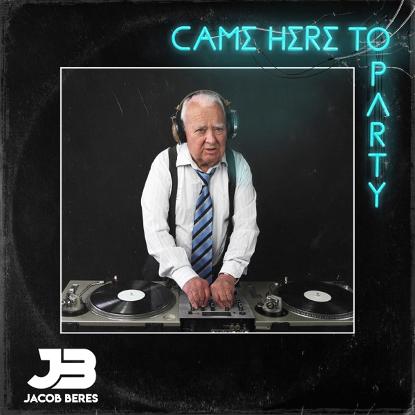 Came Here To Party (feat. J. Rosè)