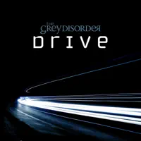 Drive — The Grey Disorder