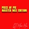 Piece of Pie - DJ Mixer Man lyrics