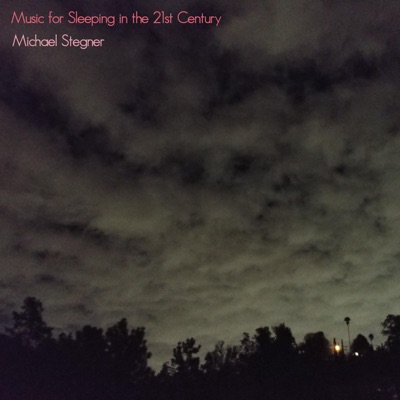 Music for Sleeping in the 21st Century