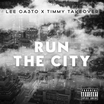 Run the City (feat. Timmy Takeover) - Single