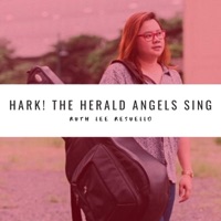 Hark! The Herald Angels Sing - Single - Ruth Lee Resuello
