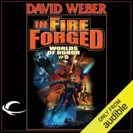 In Fire Forged: Worlds of Honor #5 (Unabridged)