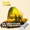 Die Abenteuer des Tom Sawyer: Tom Sawyer und Huckleberry Finn 1 - Mark Twain