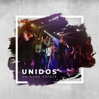 Unidos (Ao Vivo) [feat. Freddie Rosa, Dani Bueno, Krishna Pennutt, Braço Forte Worship & Ricardo Vieira] - Single - Unidade Cristã