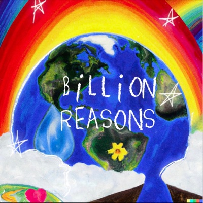 BILLION REASONS (feat. Lj the Messenger) - Single
