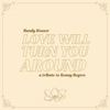 Love Will Turn You Around - Single