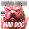Mad Dog - T Gunz Aka Carolina Dripson lyrics
