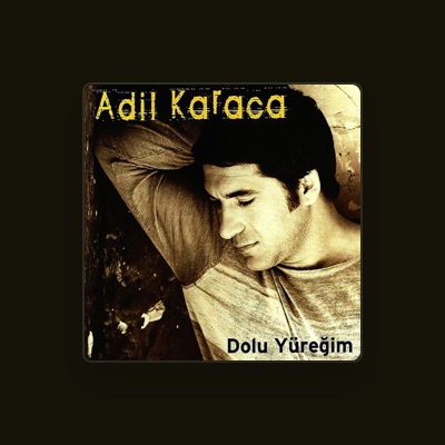 Listen to Adil Karaca, watch music videos, read bio, see tour dates & more!
