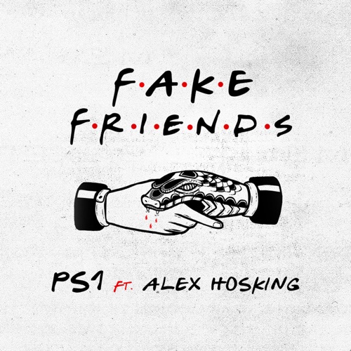  Fake Friends (feat. Alex Hosking)