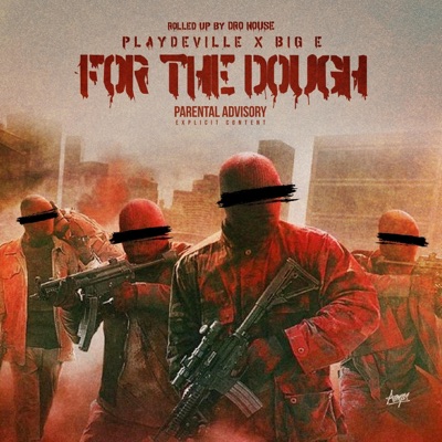 For the Dough (feat. Playdeville) - Single