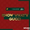 Know Whats Gucci - Single