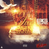 Love Pain Reward - Big Swag