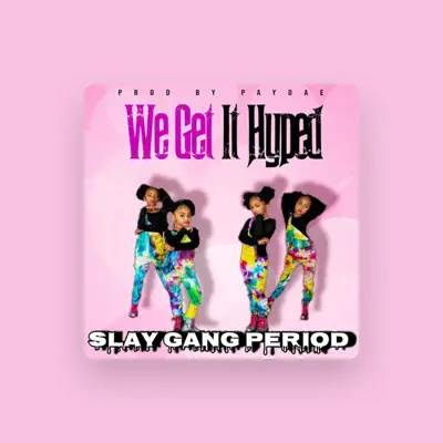 Listen to Slay Gang Period, watch music videos, read bio, see tour dates & more!