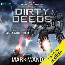 Dirty Deeds: The Omega Wars, Book 6 (Unabridged)