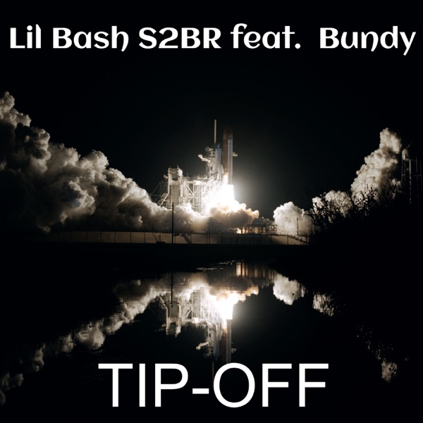 Tip-Off (feat. Bundy) - Single - Lil Bash S2Br