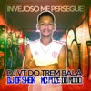 Invejoso Me Persegue (feat. DJ DF Sheik) - Remix by DJ VT do Trem Bala iTunes Track 1