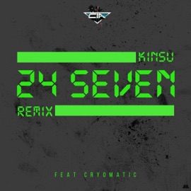 24 Seven (Remix) [feat. Cryomatic] Kinsu