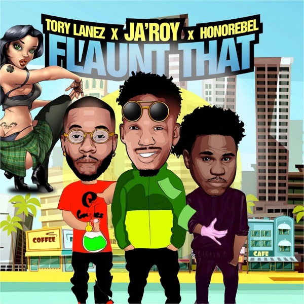 Flaunt That (feat. Tory Lanez & Honorebel) - Single