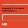 Human Don't Be Angry