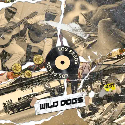 Los Pesos - Single - Wild Dogs