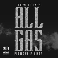 All Gas (feat. Eyez) - Single - Nueve