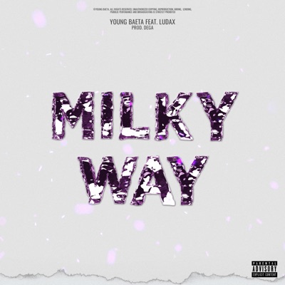Milky Way (feat. Dega & Ludax) - Single