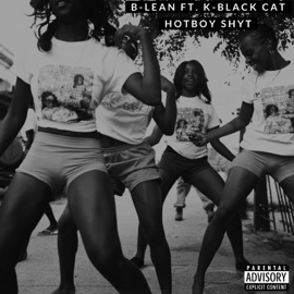 Hot Boy Shyt (feat. K-Black Cat) B-Lean