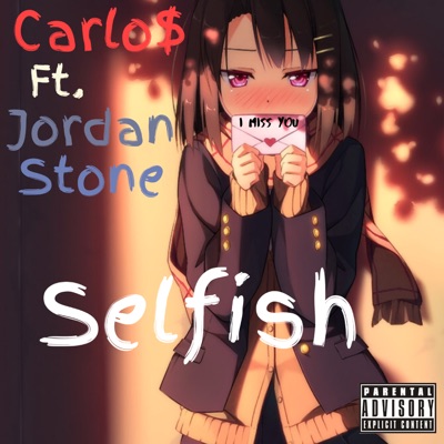 Selfish (feat. Jordan Stone) - Single