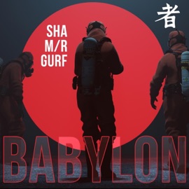 Babylon (feat. M/R & Gurf) SHA